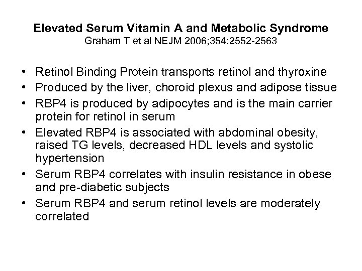 Elevated Serum Vitamin A and Metabolic Syndrome Graham T et al NEJM 2006; 354: