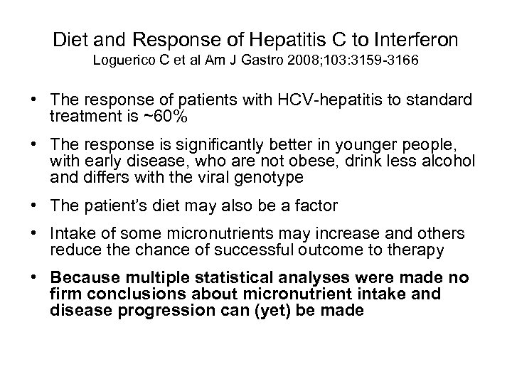 Diet and Response of Hepatitis C to Interferon Loguerico C et al Am J