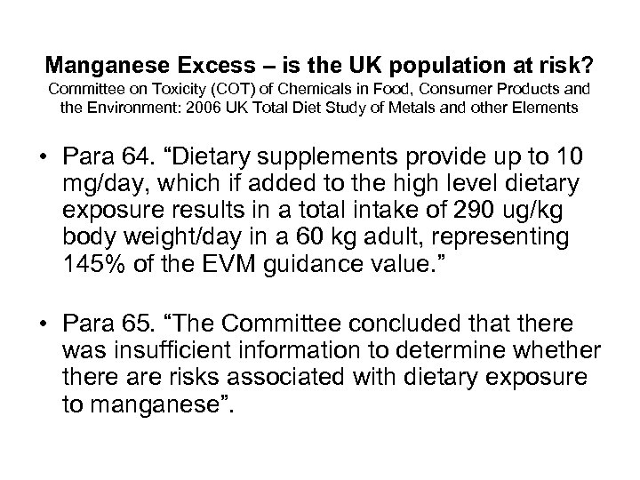 Manganese Excess – is the UK population at risk? Committee on Toxicity (COT) of