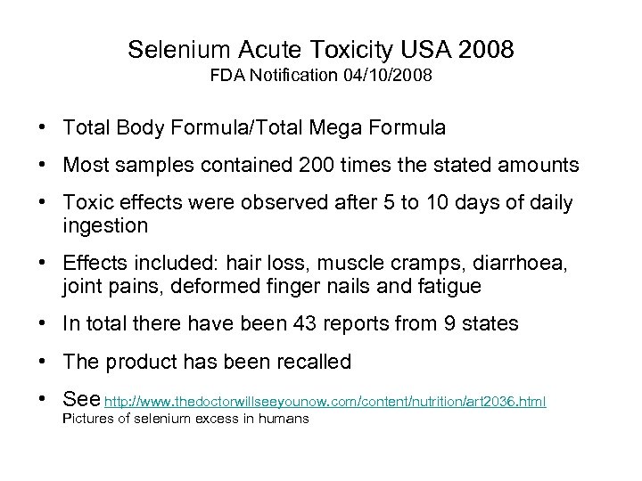 Selenium Acute Toxicity USA 2008 FDA Notification 04/10/2008 • Total Body Formula/Total Mega Formula