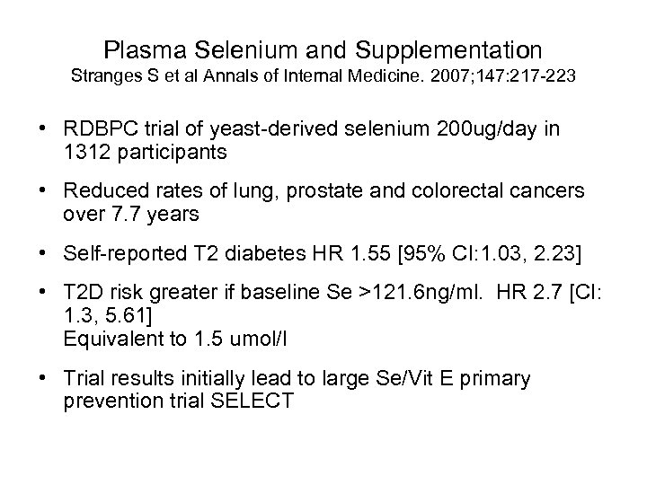 Plasma Selenium and Supplementation Stranges S et al Annals of Internal Medicine. 2007; 147: