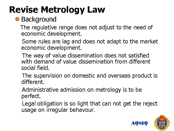 Revise Metrology Law Background The regulative range does not adjust to the need of