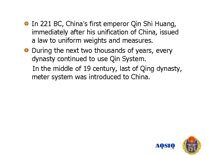 In 221 BC, China’s first emperor Qin Shi Huang, immediately after his unification of