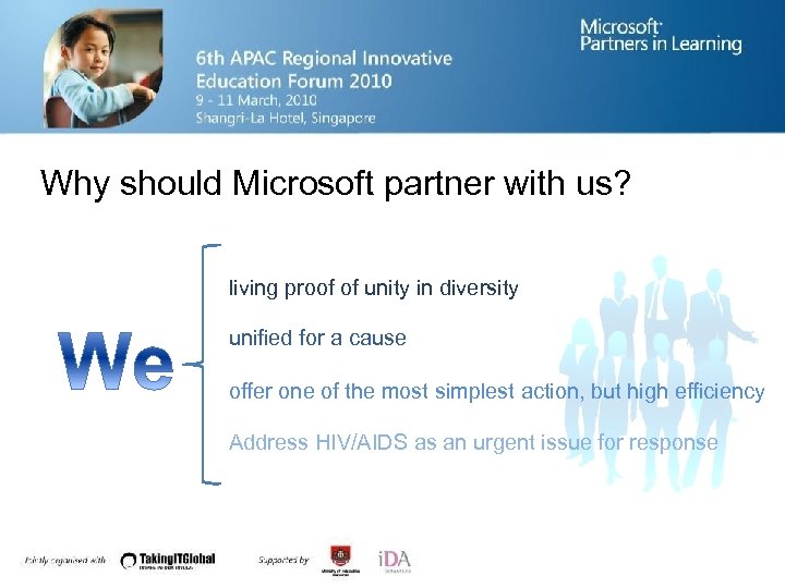 Why should Microsoft partner with us? living proof of unity in diversity unified for