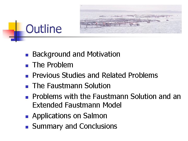 Outline n n n n Background and Motivation The Problem Previous Studies and Related