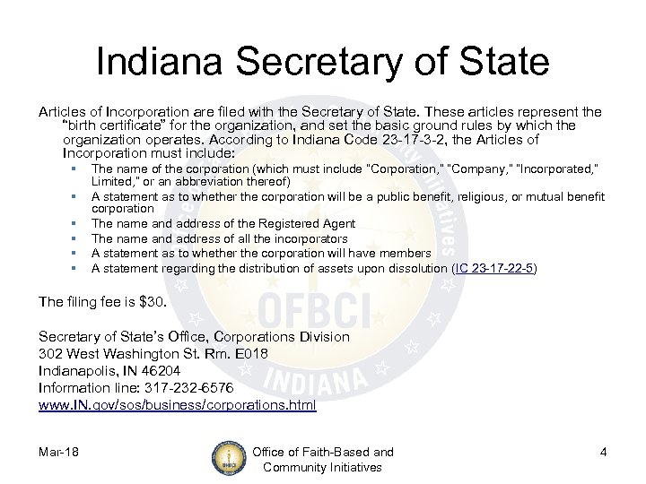 Indiana Secretary of State Articles of Incorporation are filed with the Secretary of State.