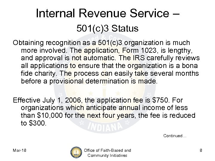 Internal Revenue Service – 501(c)3 Status Obtaining recognition as a 501(c)3 organization is much