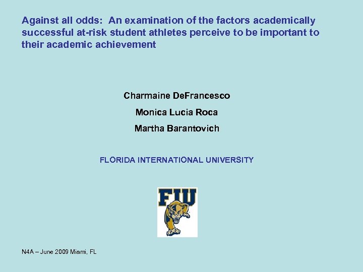 Against all odds: An examination of the factors academically successful at-risk student athletes perceive