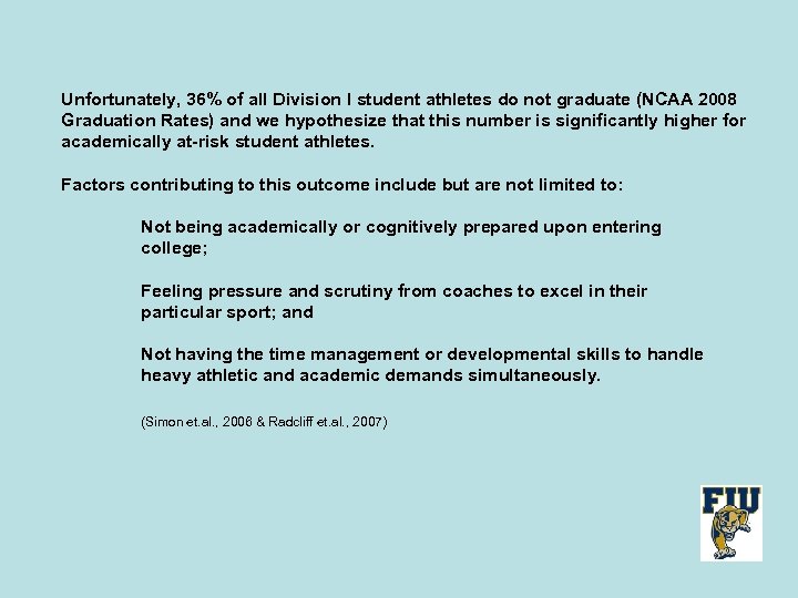 Unfortunately, 36% of all Division I student athletes do not graduate (NCAA 2008 Graduation