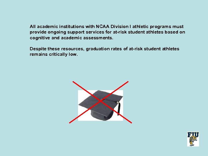 All academic institutions with NCAA Division I athletic programs must provide ongoing support services