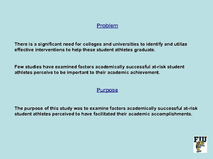 Problem There is a significant need for colleges and universities to identify and utilize