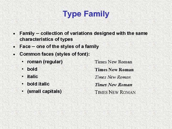 Type Family · Family – collection of variations designed with the same characteristics of