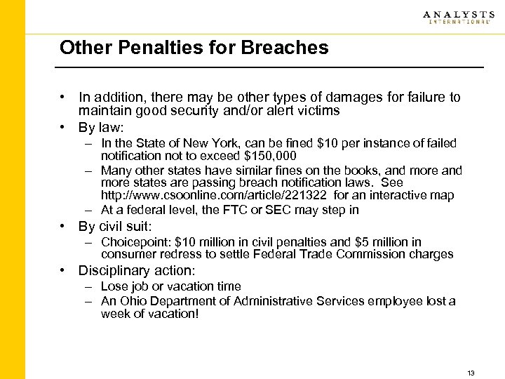 Other Penalties for Breaches • In addition, there may be other types of damages