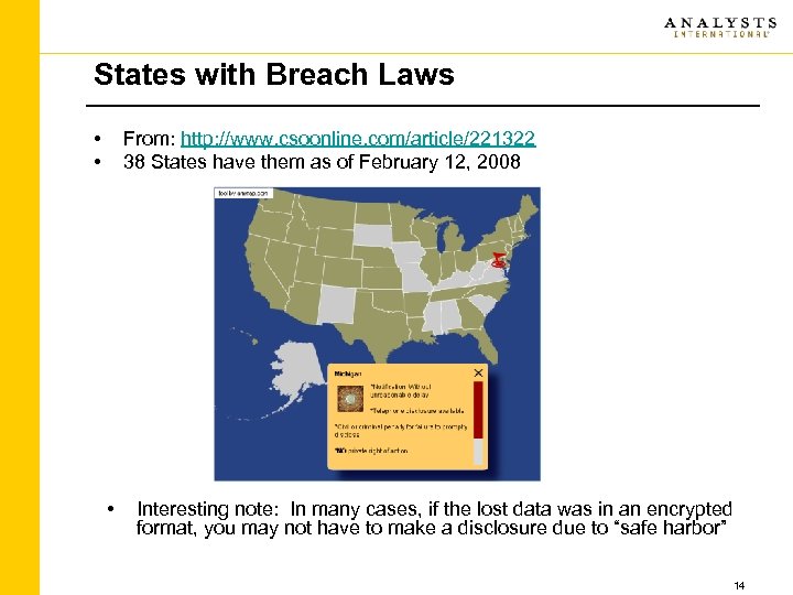 States with Breach Laws • • From: http: //www. csoonline. com/article/221322 38 States have