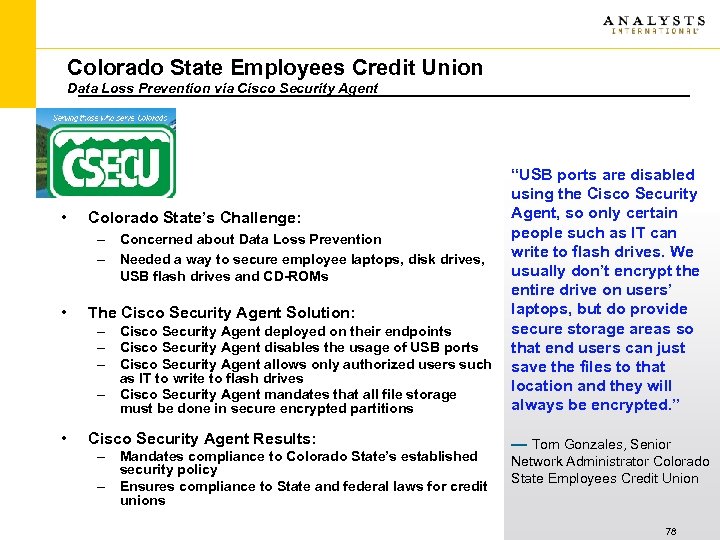 Colorado State Employees Credit Union Data Loss Prevention via Cisco Security Agent • Colorado