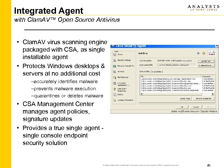 Integrated Agent with Clam. AV™ Open Source Antivirus • Clam. AV virus scanning engine