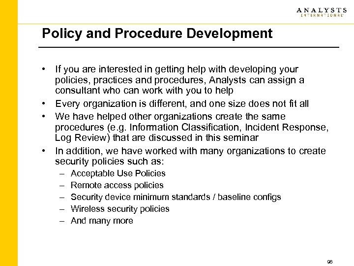 Policy and Procedure Development • If you are interested in getting help with developing