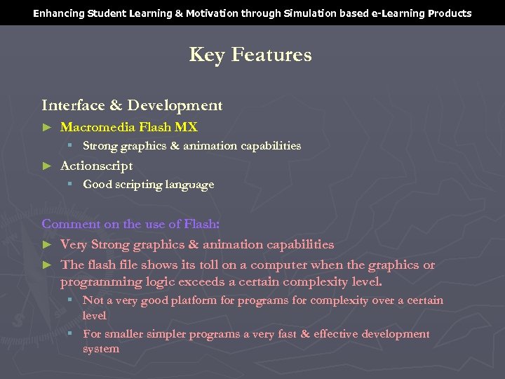 Enhancing Student Learning & Motivation through Simulation based e-Learning Products Key Features Interface &