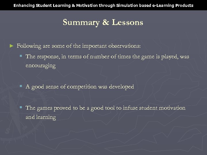 Enhancing Student Learning & Motivation through Simulation based e-Learning Products Summary & Lessons ►