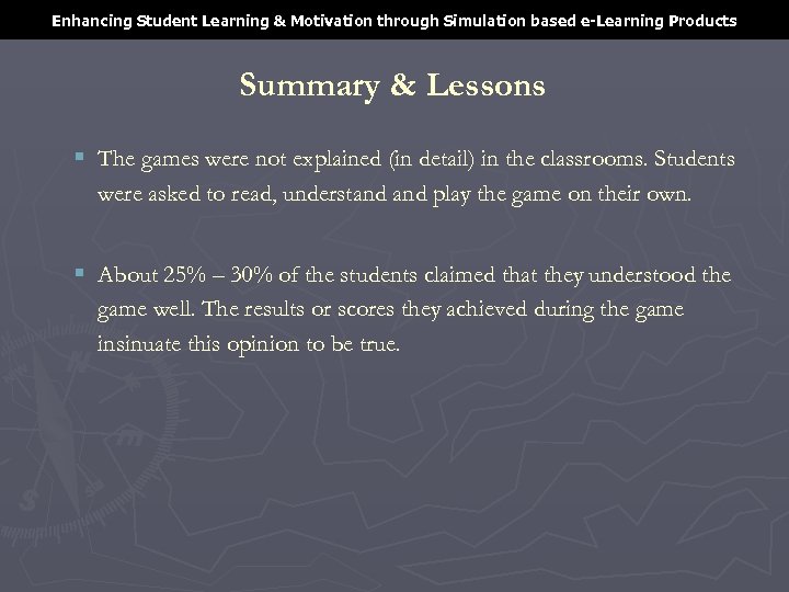 Enhancing Student Learning & Motivation through Simulation based e-Learning Products Summary & Lessons §