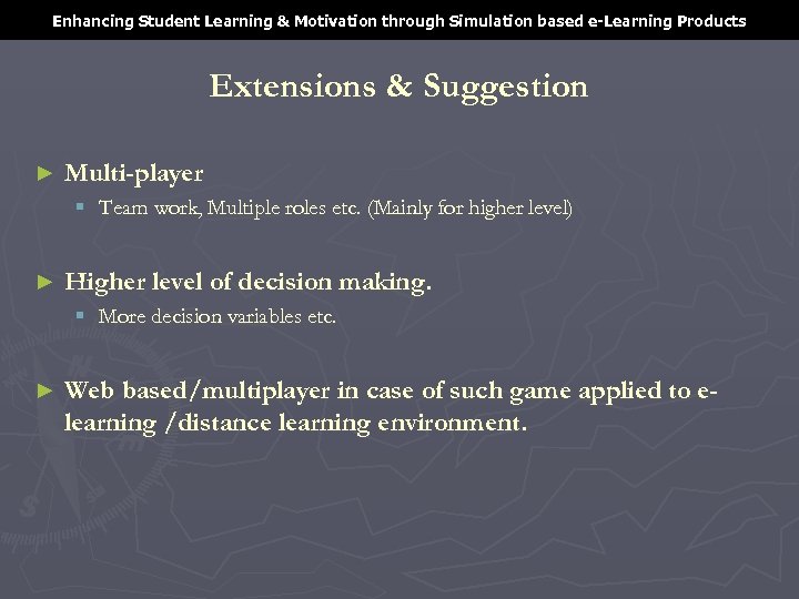 Enhancing Student Learning & Motivation through Simulation based e-Learning Products Extensions & Suggestion ►