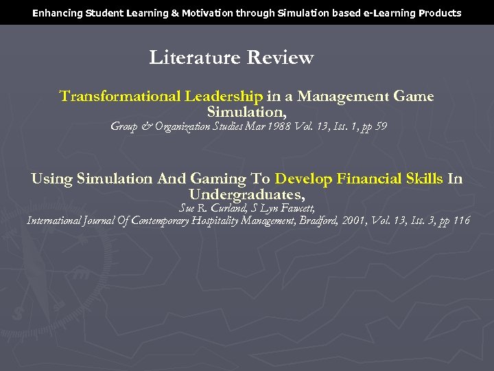 Enhancing Student Learning & Motivation through Simulation based e-Learning Products Literature Review Transformational Leadership