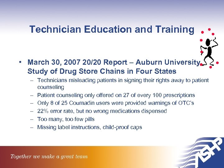 Technician Education and Training • March 30, 2007 20/20 Report – Auburn University Study