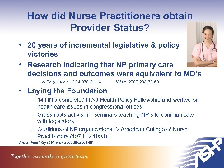 How did Nurse Practitioners obtain Provider Status? • 20 years of incremental legislative &