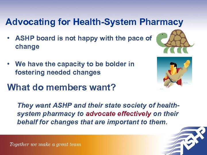Advocating for Health-System Pharmacy • ASHP board is not happy with the pace of