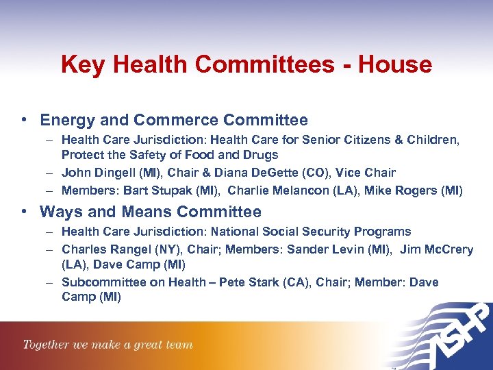 Key Health Committees - House • Energy and Commerce Committee – Health Care Jurisdiction: