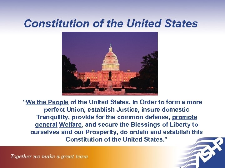 Constitution of the United States “We the People of the United States, in Order