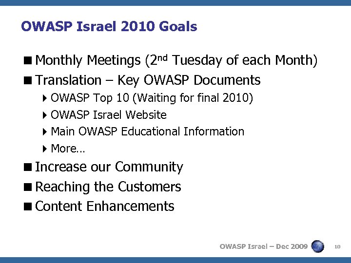 OWASP Israel 2010 Goals <Monthly Meetings (2 nd Tuesday of each Month) <Translation –