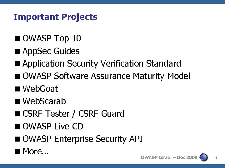 Important Projects <OWASP Top 10 <App. Sec Guides <Application Security Verification Standard <OWASP Software