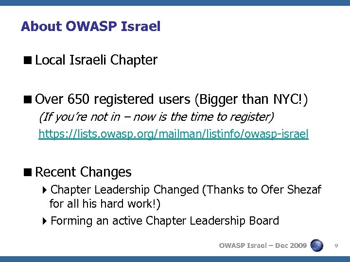 About OWASP Israel <Local Israeli Chapter <Over 650 registered users (Bigger than NYC!) (If