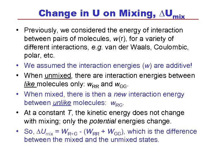 Change in U on Mixing, DUmix • Previously, we considered the energy of interaction