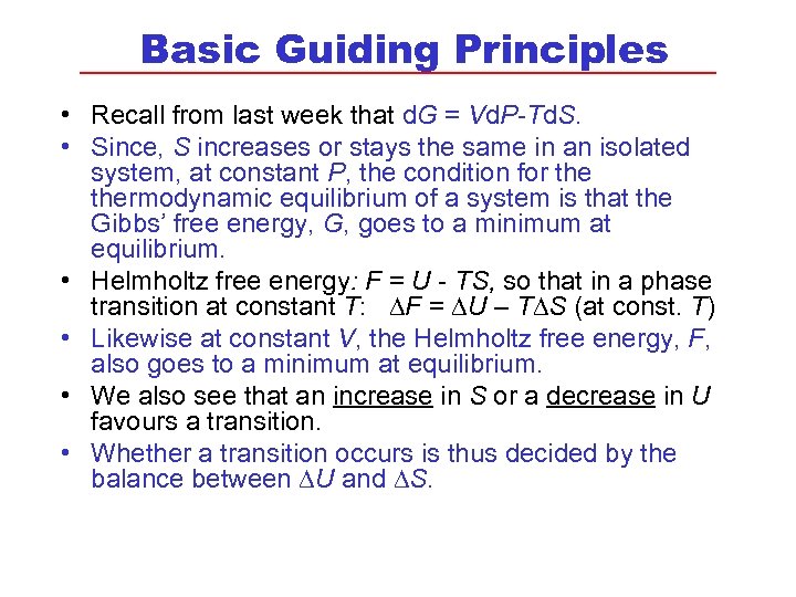 Basic Guiding Principles • Recall from last week that d. G = Vd. P-Td.