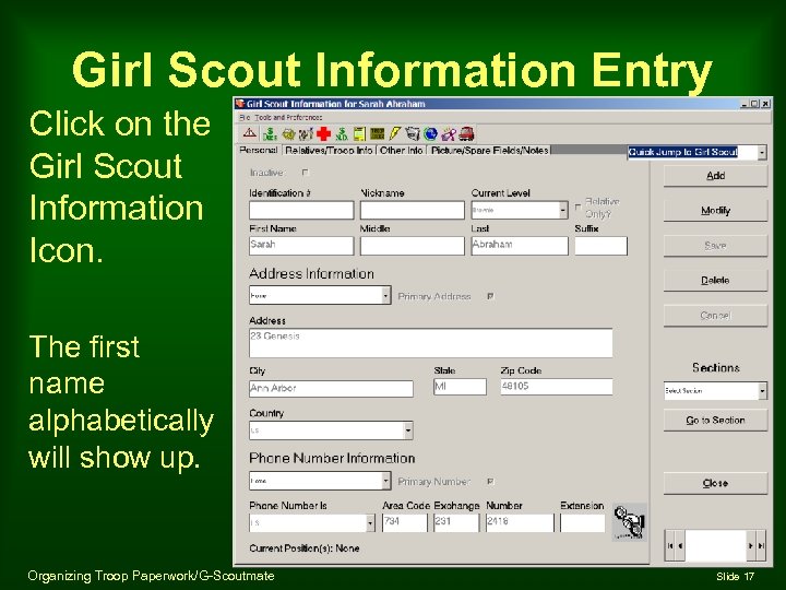 Girl Scout Information Entry Click on the Girl Scout Information Icon. The first name