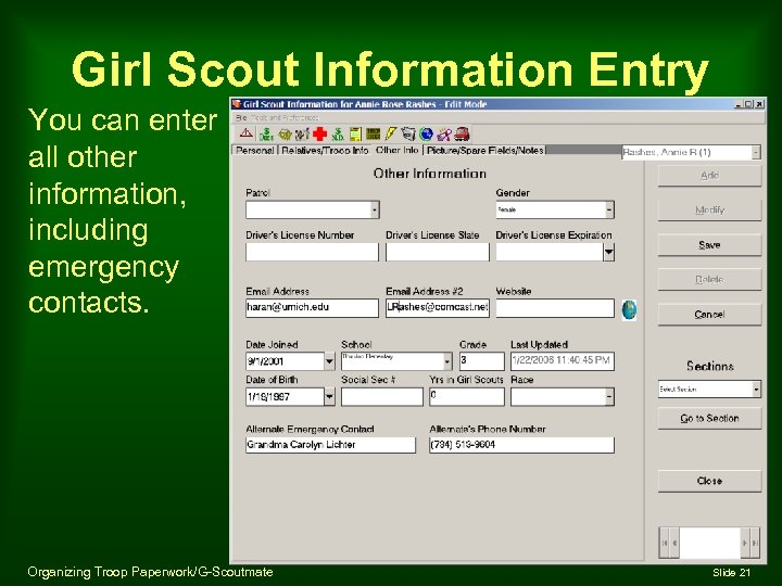 Girl Scout Information Entry You can enter all other information, including emergency contacts. Organizing
