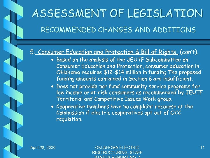 ASSESSMENT OF LEGISLATION RECOMMENDED CHANGES AND ADDITIONS 5. Consumer Education and Protection & Bill