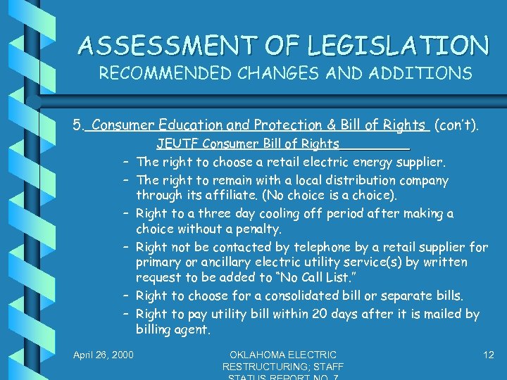 ASSESSMENT OF LEGISLATION RECOMMENDED CHANGES AND ADDITIONS 5. Consumer Education and Protection & Bill