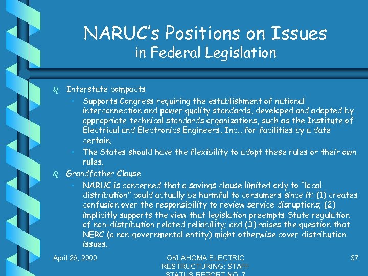 NARUC’s Positions on Issues in Federal Legislation b b Interstate compacts • Supports Congress