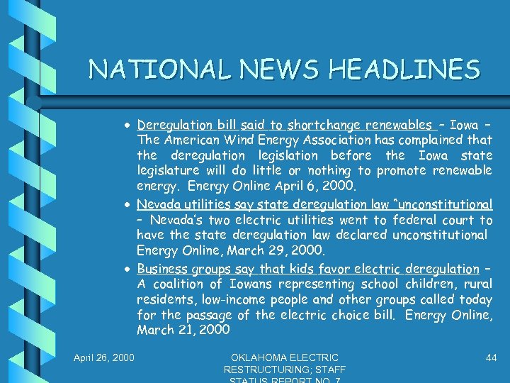 NATIONAL NEWS HEADLINES · Deregulation bill said to shortchange renewables – Iowa – The