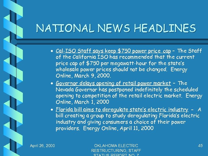 NATIONAL NEWS HEADLINES · Cal-ISO Staff says keep $750 power price cap – The