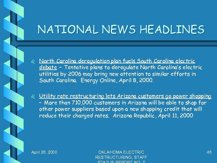 NATIONAL NEWS HEADLINES b b North Carolina deregulation plan fuels South Carolina electric debate