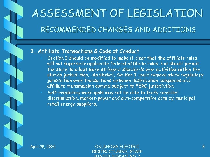 ASSESSMENT OF LEGISLATION RECOMMENDED CHANGES AND ADDITIONS 3. Affiliate Transactions & Code of Conduct