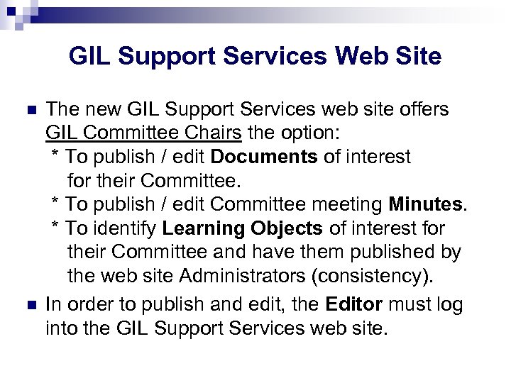 GIL Support Services Web Site n n The new GIL Support Services web site