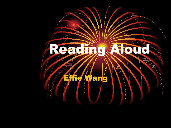 Reading Aloud Effie Wang 