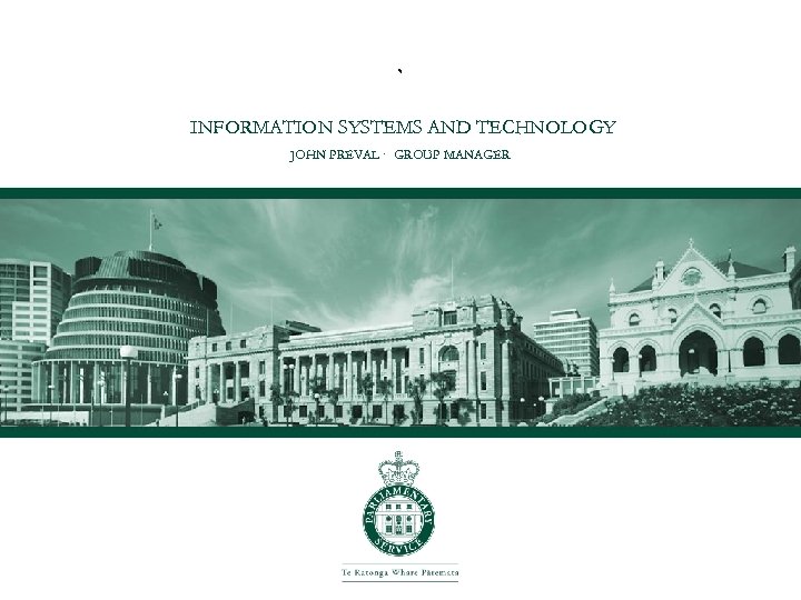 ` INFORMATION SYSTEMS AND TECHNOLOGY JOHN PREVAL · GROUP MANAGER 