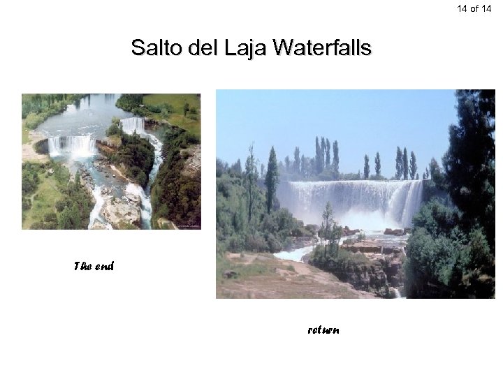 14 of 14 Salto del Laja Waterfalls The end return 