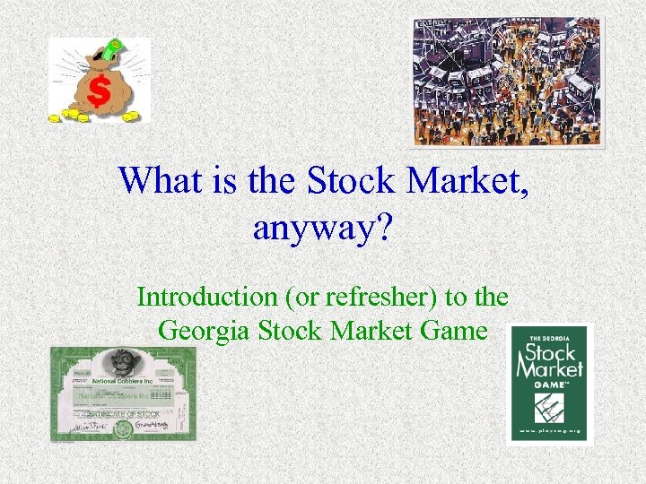 What is the Stock Market, anyway? Introduction (or refresher) to the Georgia Stock Market